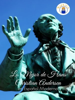 cover image of Lo Mejor de Hans Christian Andersen en Español Moderno